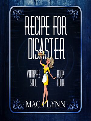 cover image of Recipe For Disaster (Vampire Soul, Book Four)